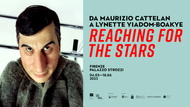 Le  stelle  dell’arte contemporanea in mostra a Palazzo Strozzi.  “Reaching for the stars”:da Maurizio Cattelan a Lynette Yladom-Boakye. I fenomeni e le figure  chiave del contemporaneo